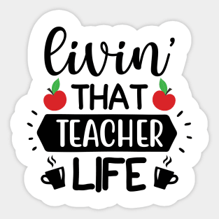 Living that teacher Life Sticker